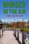 [The Twin Lakes Mysteries 02] • Murder in the Air